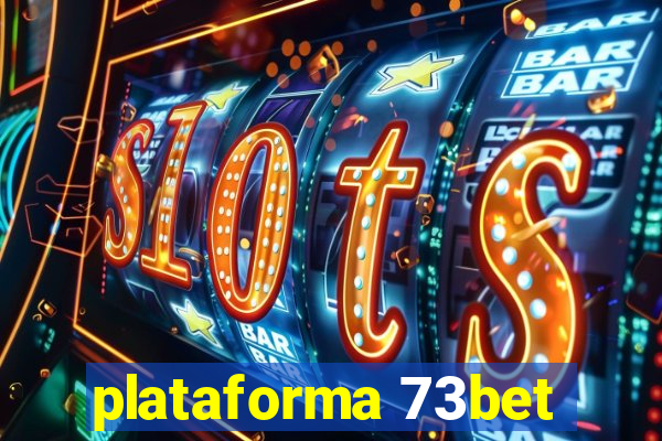 plataforma 73bet